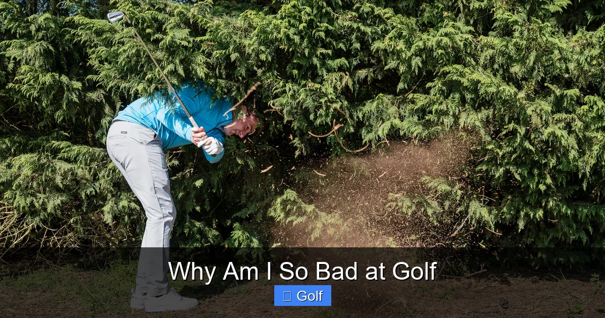 Why Am I So Bad at Golf