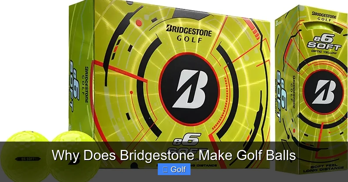 Why Does Bridgestone Make Golf Balls