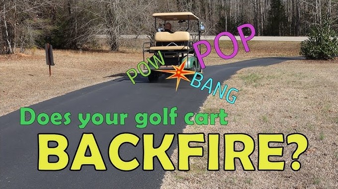 why does my golf cart backfire