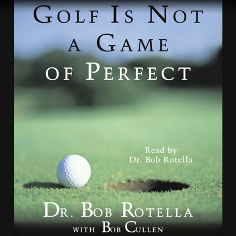 Golf Is Not a Game of Perfect